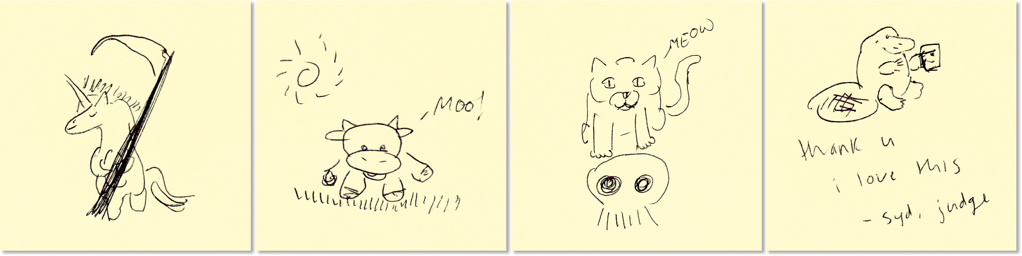 Doodles to bribe the judges: (left to right) unicorn with scythe, cow, cat with skull, platypus