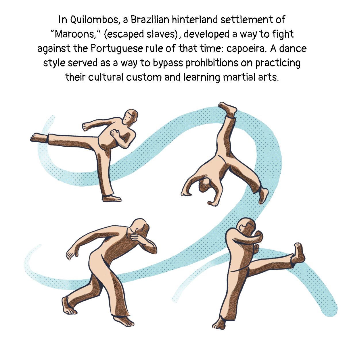 kicking, headstands, swinging arms and legs.