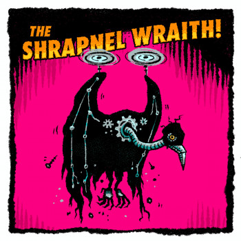 "The Shrapnel Wraith" text over illustration of a mechanical vulture dropping gears and bolts